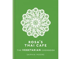 KNYGA Saiphin Moore Rosa's Thai Cafe: The Vegetarian Cookbook