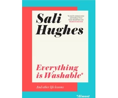 KNYGA Sali Hughes Everything is Washable and Other Life Lessons