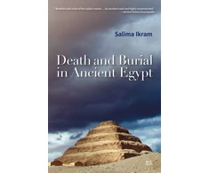 KNYGA Salima Ikram Death and Burial in Ancient Egypt