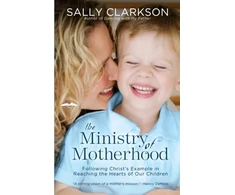 KNYGA Sally Clarkson Ministry of Motherhood