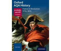KNYGA Sally Waller Oxford AQA History for A Level: France in Revolution 1774-1815