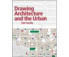 KNYGA Sam Jacoby Drawing Architecture and the Urban