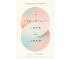 KNYGA Sam Storms Steadfast Love of the Lord