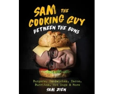 KNYGA Sam Zien Sam the Cooking Guy: Between the Buns