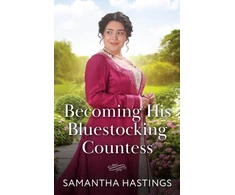 KNYGA Samantha Hastings Becoming His Bluestocking Countess