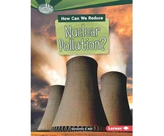 KNYGA Samantha S Bell How Can We Reduce Nuclear Pollution?