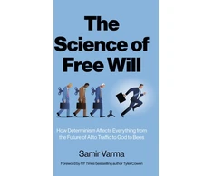 KNYGA Samir Varma Science of Free Will, The
