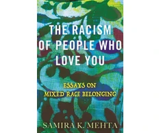 KNYGA Samira Mehta Racism of People Who Love You