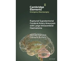 KNYGA Samuel Hall Ruptured Supratentorial Cerebral Artery Aneurysm with Large Intracerebral Haematoma