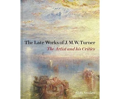 KNYGA Samuel Smiles Late Works of J. M. W. Turner