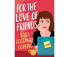 KNYGA Sara Goodman Confino For the Love of Friends