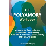 KNYGA Sara Youngblood Gregory Polyamory Workbook