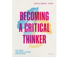 KNYGA Sarah Birrell Ivory Becoming a Critical Thinker, For your university studies and beyond