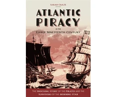 KNYGA Sarah Craze Atlantic Piracy in the Early Nineteenth Century