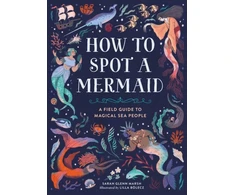 KNYGA Sarah Glenn Marsh How to Spot a Mermaid