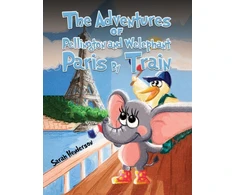 KNYGA Sarah Henderson Adventures of Pellington and Welephant - Paris By Train