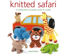KNYGA Sarah Keen Knitted Safari: A Collection of Exotic Knits to Make