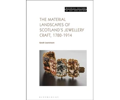 KNYGA Sarah Laurenson Material Landscapes of Scotland’s Jewellery Craft, 1780-1914