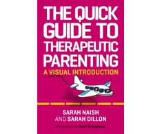 KNYGA Sarah Naish Quick Guide to Therapeutic Parenting