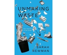 KNYGA Sarah Newman Unmaking Waste