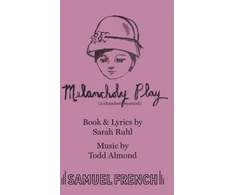 KNYGA Sarah Ruhl Melancholy Play: a chamber musical