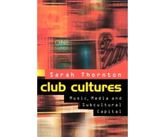 KNYGA Sarah Thornton Club Cultures