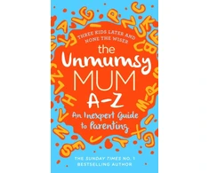 KNYGA Sarah Turner Unmumsy Mum A-Z – An Inexpert Guide to Parenting