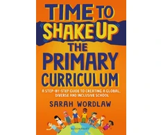 KNYGA Sarah Wordlaw Time to Shake Up the Primary Curriculum