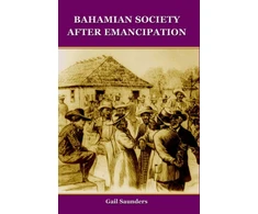 KNYGA Saunders Bahamian Society After Emancipation