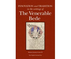KNYGA Scott Degregorio Innovation and Tradition in the Writings of the Venerable Bede