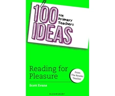 KNYGA Scott Evans 100 Ideas for Primary Teachers: Reading for Pleasure
