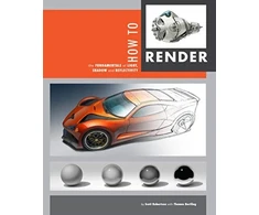 KNYGA Scott Robertson How to Render, The Fundamentals of Light, Shadow and Reflectivity