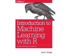 KNYGA Scott V Burger Introduction to Machine Learning with R