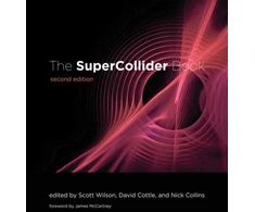 KNYGA Scott Wilson SuperCollider Book, second edition