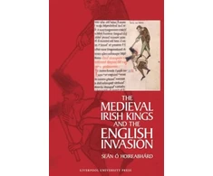 KNYGA Sean O Hoireabhard Medieval Irish Kings and the English Invasion