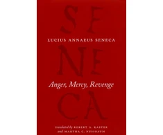 KNYGA Seneca The Younger Anger, Mercy, Revenge