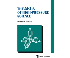 KNYGA Sergei M Stishov Abcs Of High-pressure Science, The