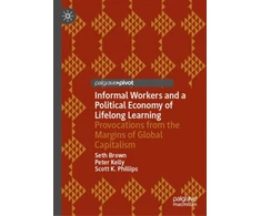 KNYGA Seth Brown Informal Workers and a Political Economy of Lifelong Learning