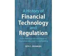 KNYGA Seth C Oranburg History of Financial Technology and Regulation