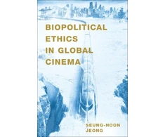 KNYGA Seung Hoon Jeong Biopolitical Ethics in Global Cinema