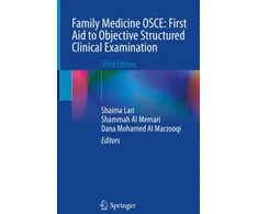 KNYGA Shaima Abbas Lari Family Medicine OSCE: First Aid to Objective Structured Clinical Examination