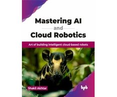 KNYGA Shakil Akhtar Mastering AI and Cloud Robotics