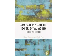 KNYGA Shanti Sumartojo Atmospheres and the Experiential World