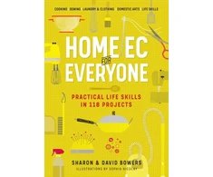 KNYGA Sharon Bowers Home Ec for Everyone: Practical Life Skills in 118 Projects