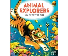 KNYGA Sharon Rentta Animal Explorers: Toby the Deep-Sea Diver PB