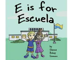 KNYGA Shawna Bishop Simmons E is for Escuela