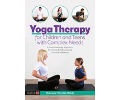 KNYGA Shawnee Thornton Thornton Hardy Yoga Therapy for Children and Teens with Complex Needs