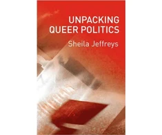 KNYGA Sheila Jeffreys Unpacking Queer Politics