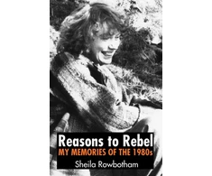 KNYGA Sheila Rowbotham Reasons to Rebel