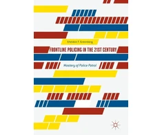 KNYGA Sheldon F Greenberg Frontline Policing in the 21st Century